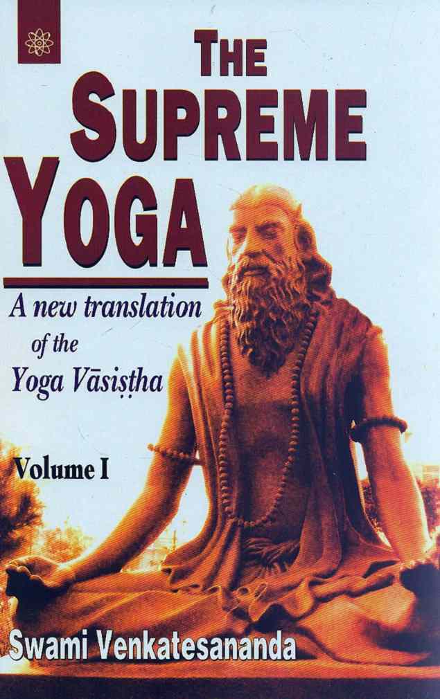 The Supreme Yoga (2 Vols.): A New Translation Of The Yoga Vasistha