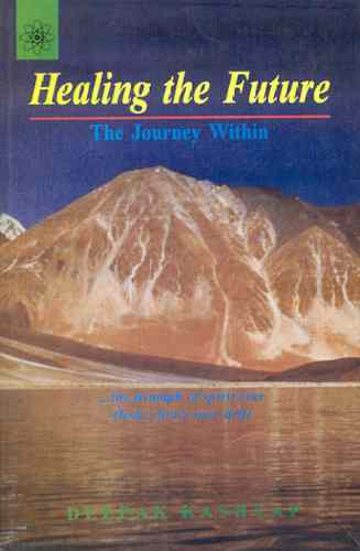 Healing The Future: The Journey Within