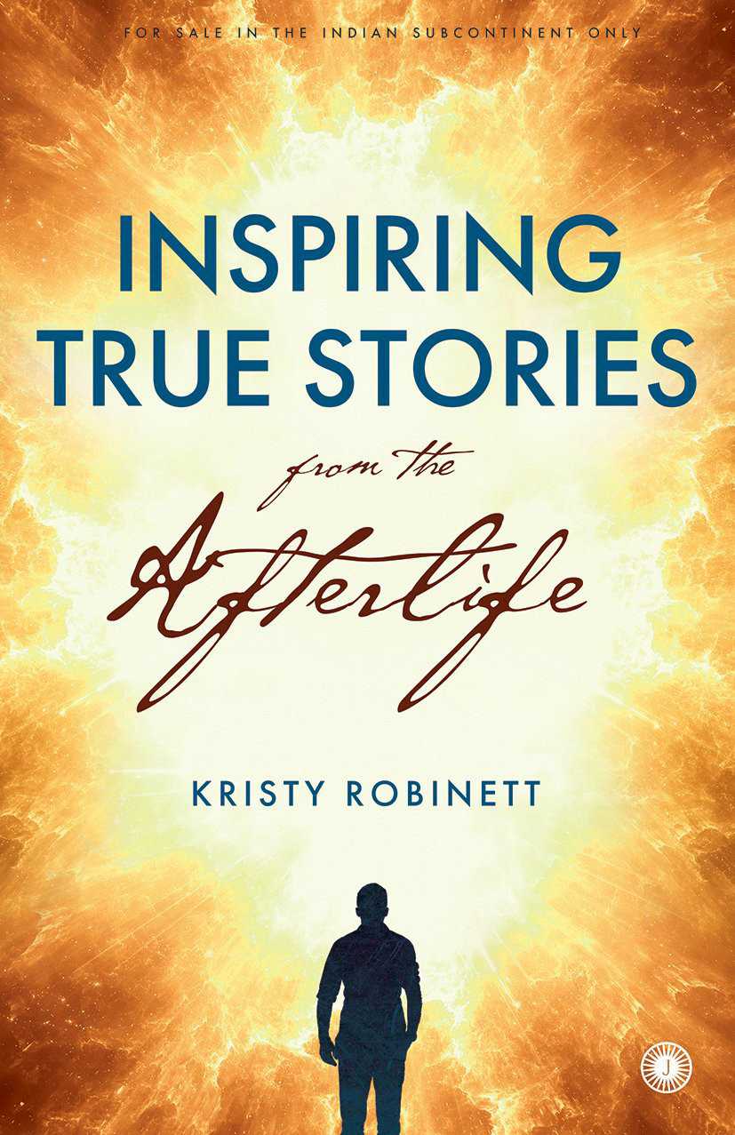 Inspiring True Stories Form The Afterlife