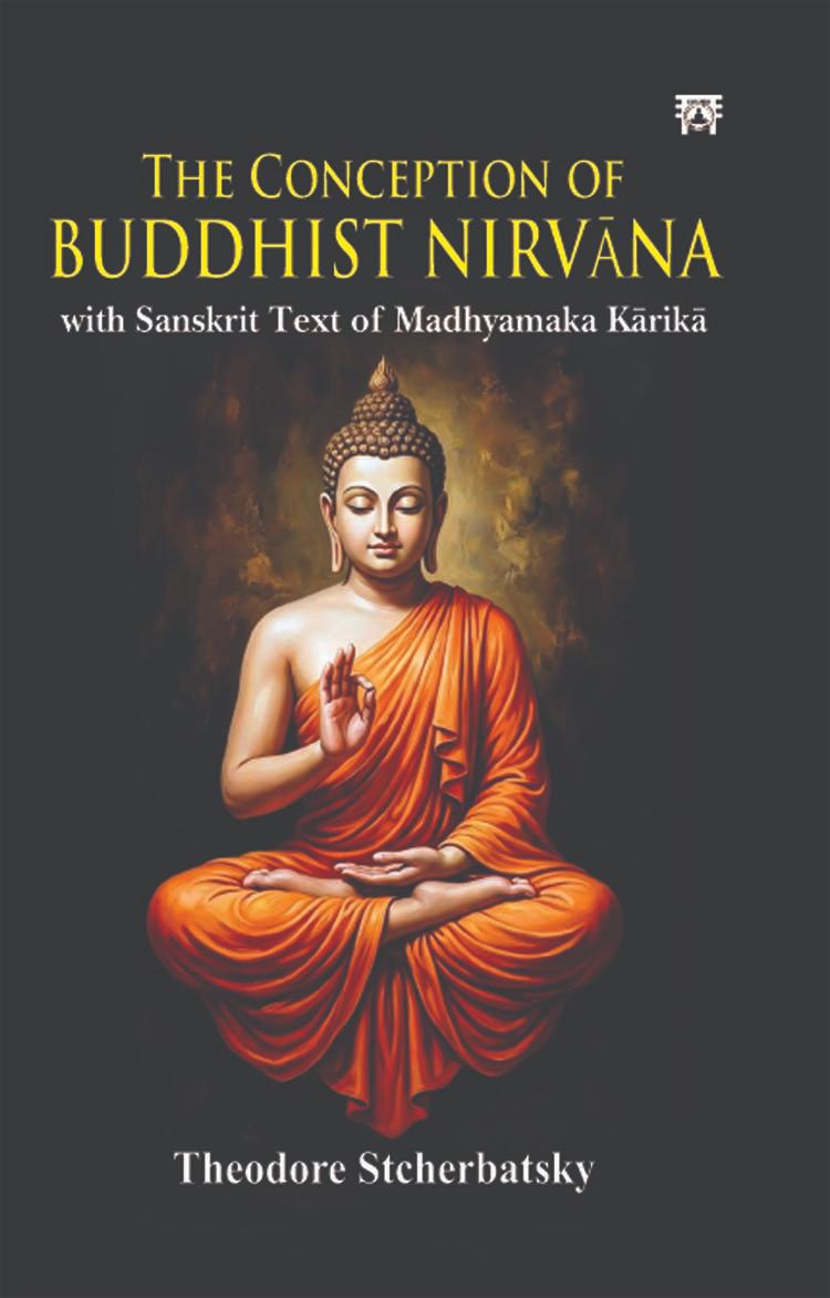 The Conception of Buddhist Nirvana with Sanskrit Text of Madhyamaka Karika