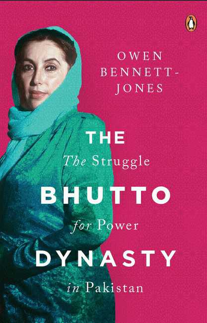 The Bhutto Dynasty
The Struggle For Power In Pakistan
