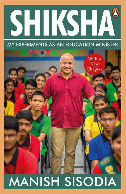 Shiksha
My Experiments As An Education Minister