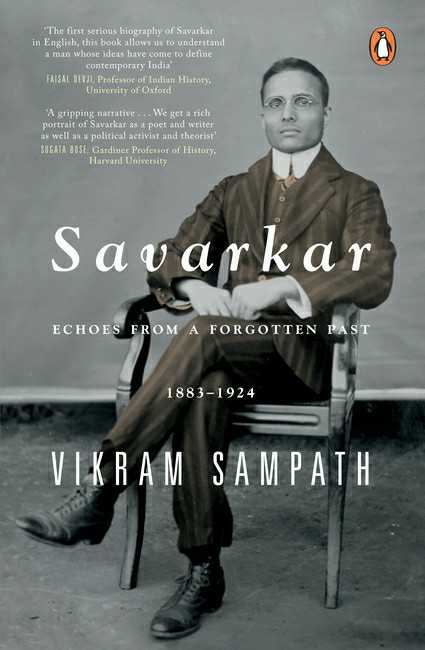 Savarkar
Echoes From A Forgotten Past, 1883–1924