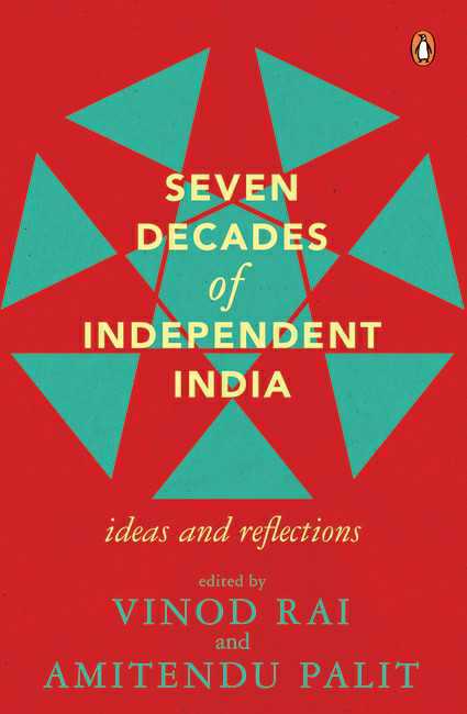 Seven Decades Of Independent India