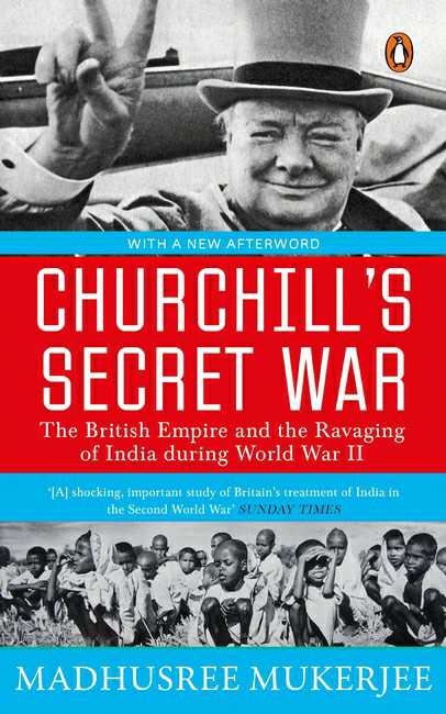 Churchill’S Secret War
The British Empire And The Ravaging Of India During World War Ii