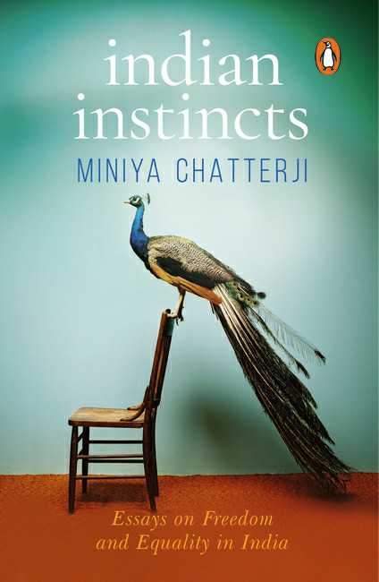 Indian Instincts
Essays On Freedom And Equality In India