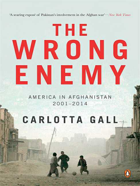 The Wrong Enemy
America In Afghanistan 2001 - 2014