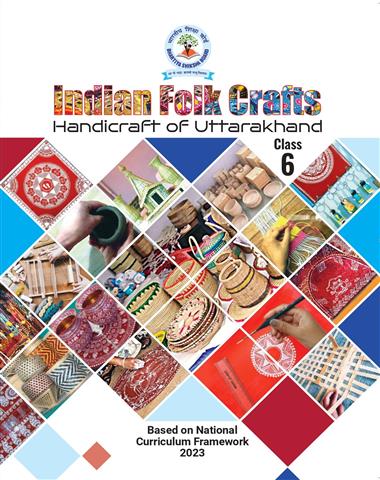 Indian Folk Craft-Handicraft of Uttarakhand (Class-6)