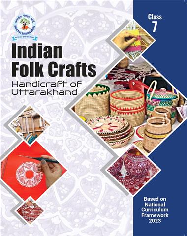 Indian Folk Craft-Handicraft of Uttarakhand (Class-7)