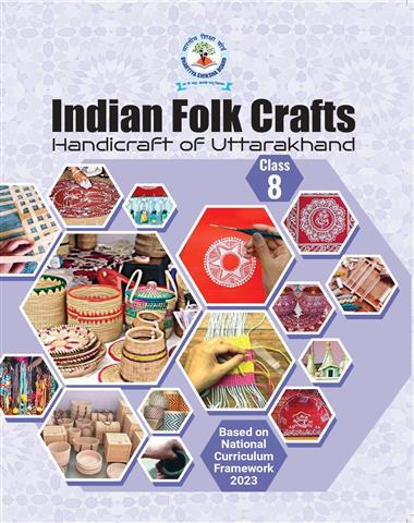 Indian Folk Craft-Handicraft of Uttarakhand Class-8