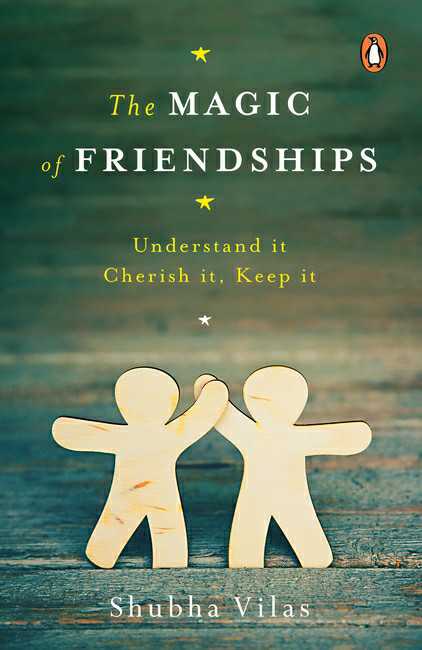 The Magic Of Friendships
Make Them, Keep Them, Understand Them