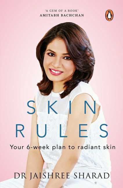 Skin Rules
Your 6-Week Plan To Radiant Skin