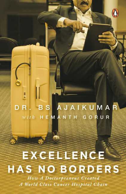 Excellence Has No Borders
How A Doctorpreneur Created A World-Class Cancer Hospital Chain