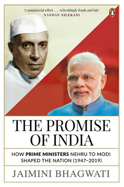 The Promise Of India
How Prime Ministers Nehru To Modi Shaped The Nation (1947–2019)