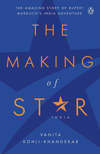 The Making Of Star India
The Amazing Story Of Rupert Murdoch'S India Adventure