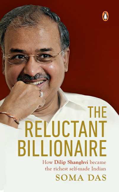 The Reluctant Billionaire
How Dilip Shanghvi Became The Richest Self-Made Indian