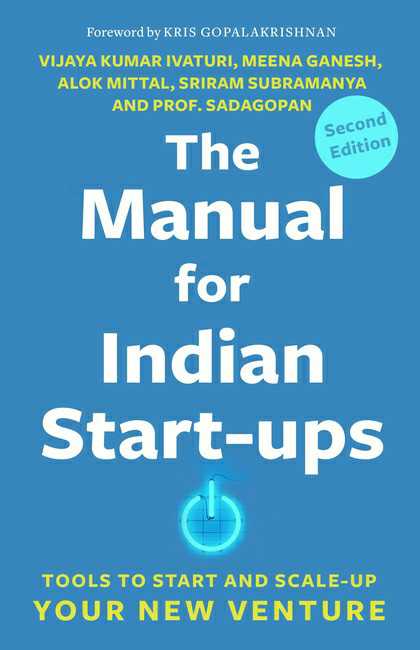 The Manual For Indian Start-Ups
Tools To Start And Scale-Up Your New Venture