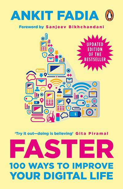 Faster
100 Ways To Improve Your Digital Life