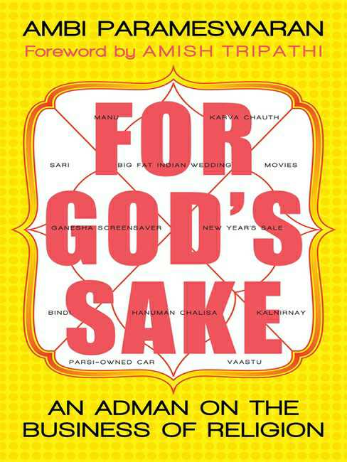For God’S Sake
An Adman On The Business Of Religion