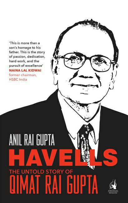 Havells – The Untold Story Of Qimat Rai Gupta