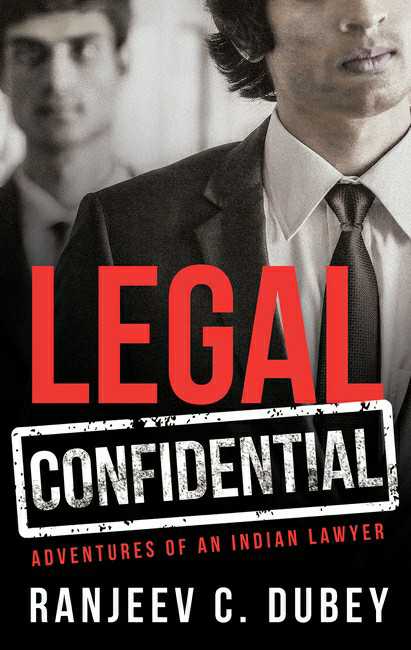 Legal Confidential
Adventures Of An Indian Lawyer