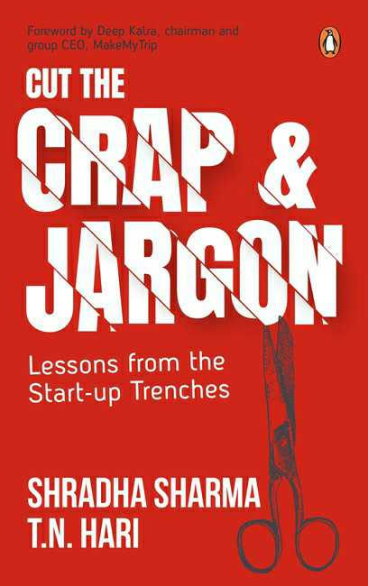 Cut The Crap And Jargon
Lessons From The Start-Up Trenches