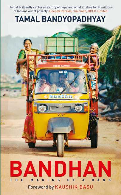 Bandhan
The Making Of A Bank
