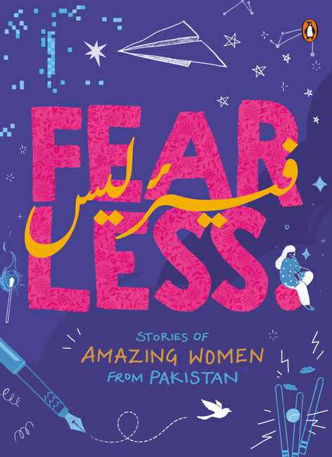 Fearless
Stories Of Amazing Women From Pakistan