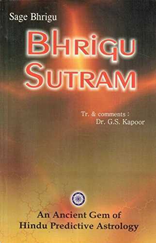 Bhrigu Sutram: An Ancient Gem Of Hindu Predictive Astrology
