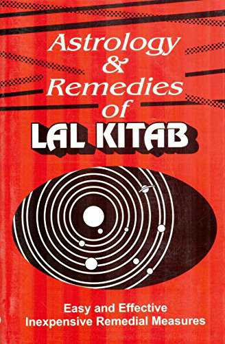 Astrology And Remedies Of Lal Kitab: Easy And Effective Inexpensive Remedial Measures