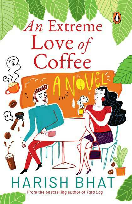 An Extreme Love Of Coffee
A Novel