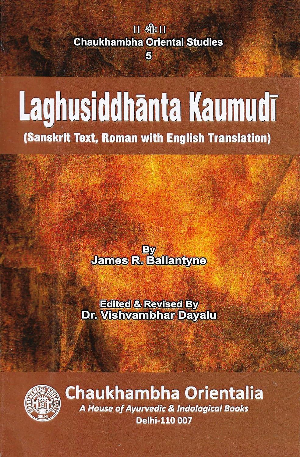 Laghusiddhanta Kaumudi ( Sanskrit Text, Roman with English Translation)