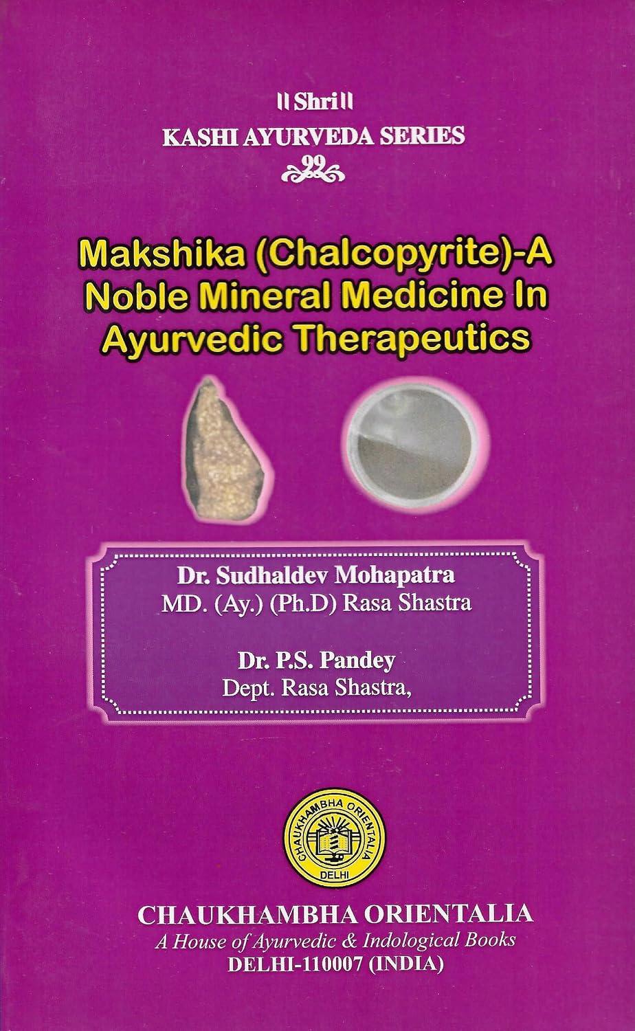 Makshika (Chalcopyrite)-A Noble Mineral Medicine In Ayurvedic Therapeutics