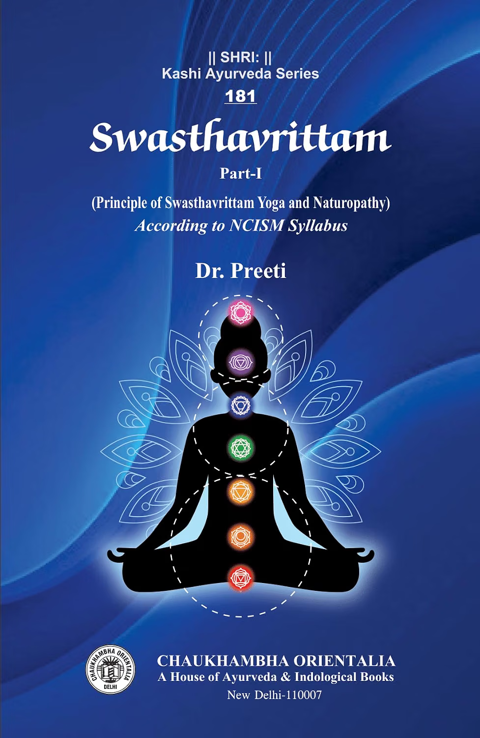 Swasthavrittam Part-One (Principle Of Swasthavrittam Yoga And Naturopathy) "As Per New Ncism"
