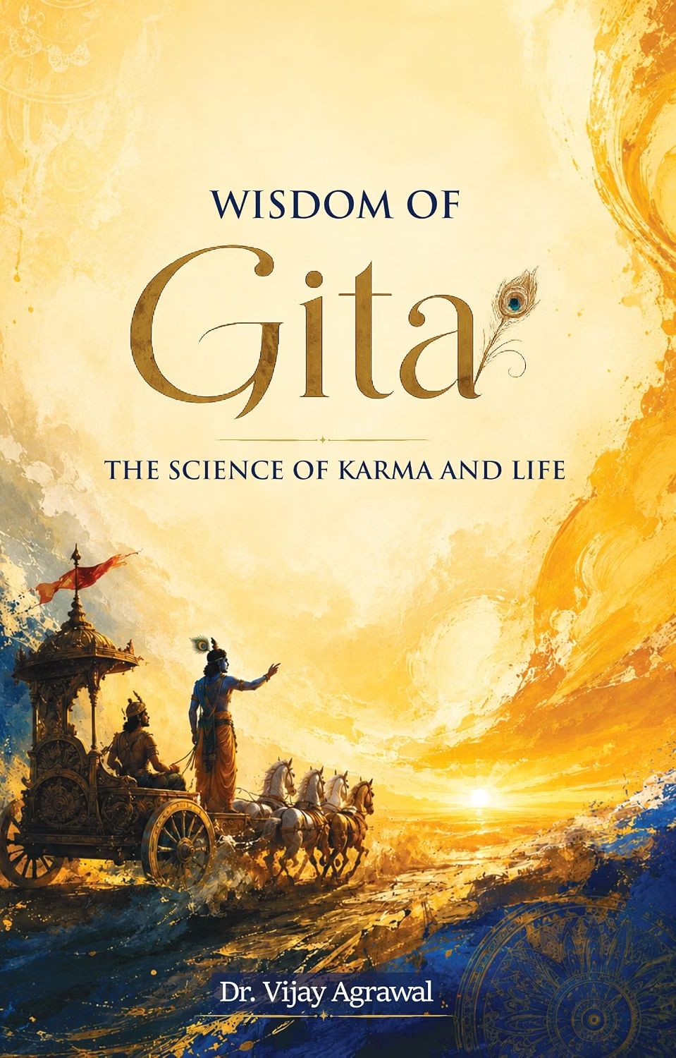 Wisdom of Gita the science of karma and life