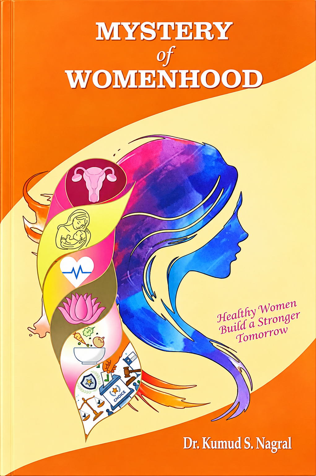 Mystery of Womenhood : Healthy Women Build a Stronger Tomorrow