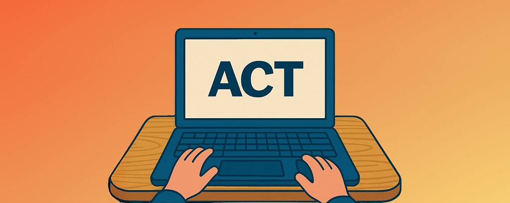 ACT Launches Enhanced Digital Format Amid Declining Scores