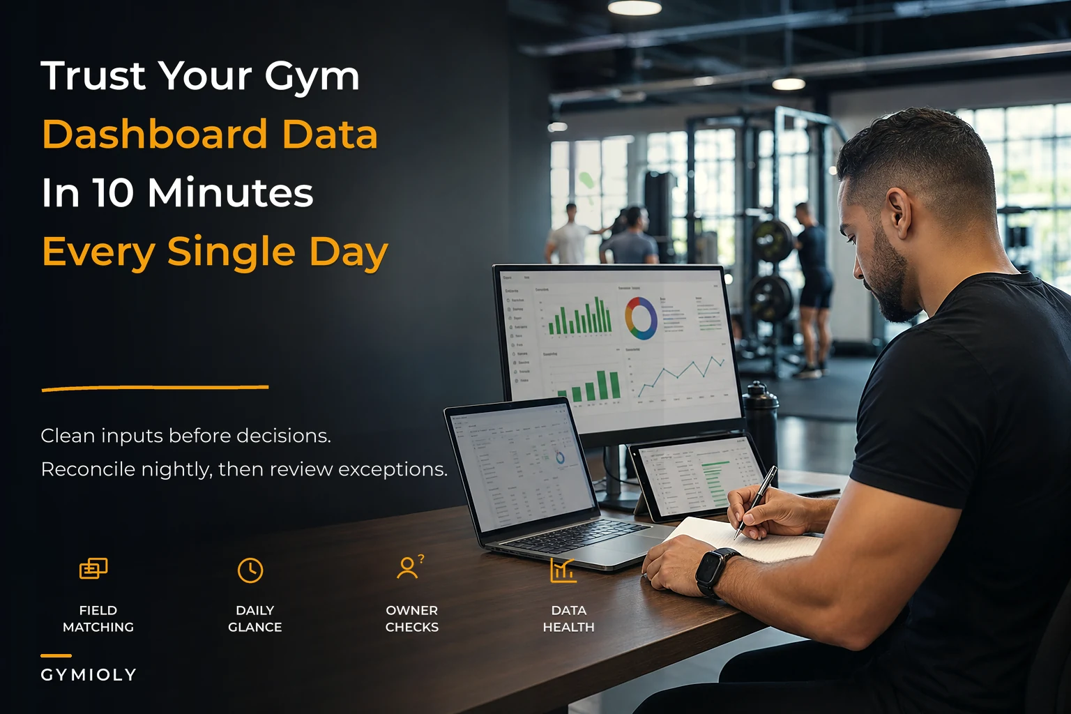 Data governance for gym owner dashboards: 10‑minute daily checks, nightly reconciliations and reporting SLAs