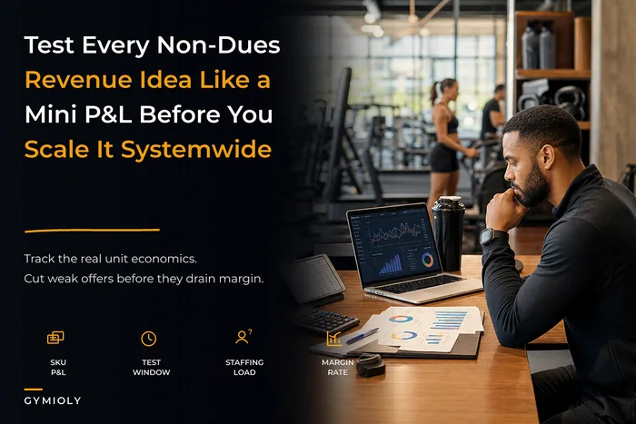 Validate non‑dues revenue for your gym: unit‑economics micro‑models, experiment templates and operational mechanics