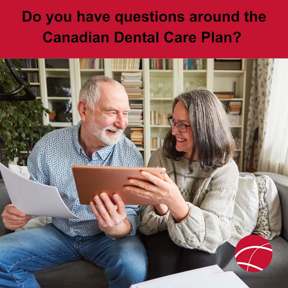 Do you have questions around the Canadian Dental Care Plan?