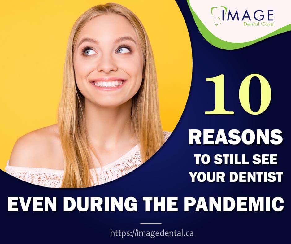 blog cover: 10 reasons to still see your dentist during the pandemic