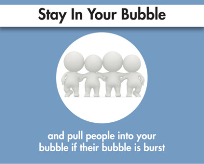 Stay In Your Bubble