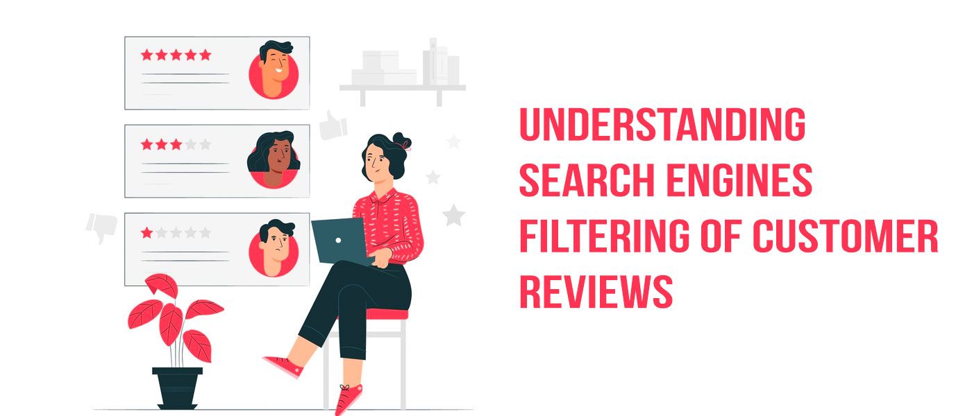 featured image - Understanding Search Engine Filtering of Customer Reviews