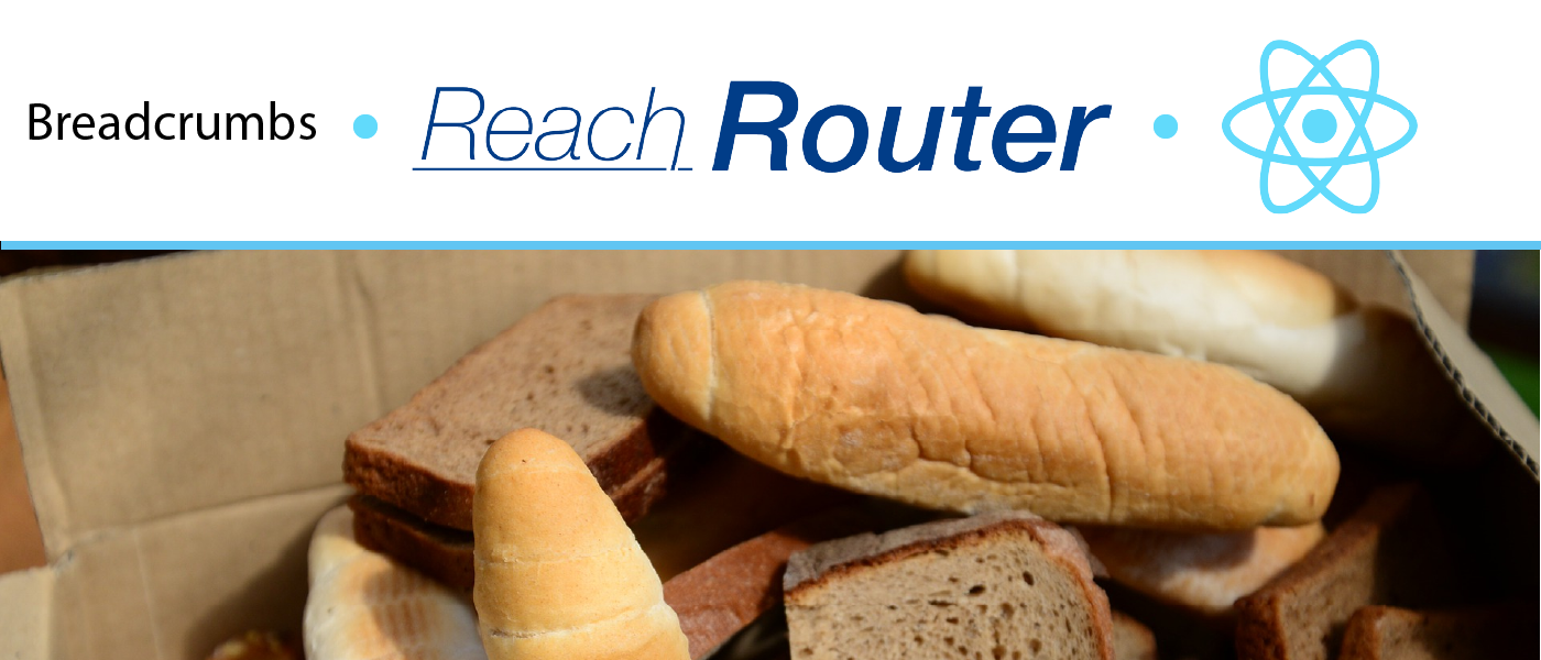featured image - Simple Breadcrumbs in React with Reach-Router [Tutorial]