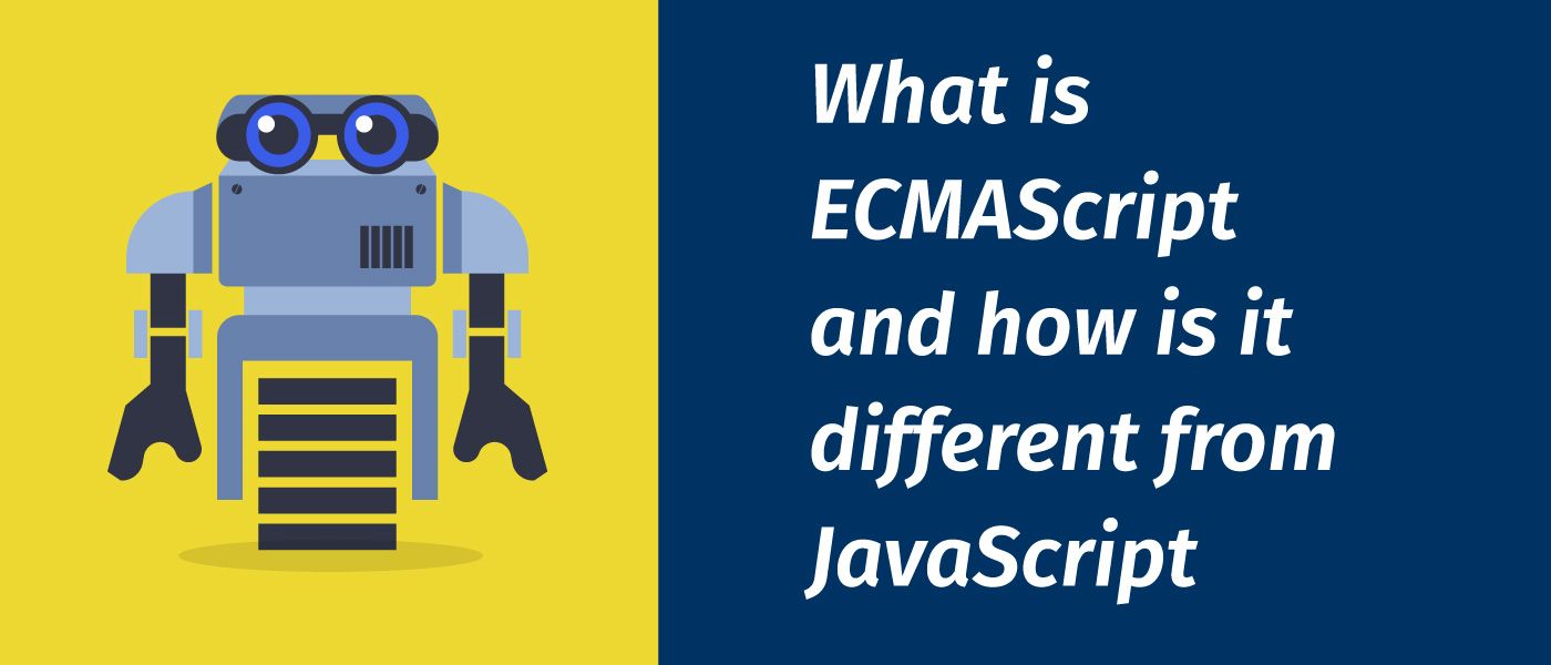featured image - What is ECMAScript and How is it Different From JavaScript?