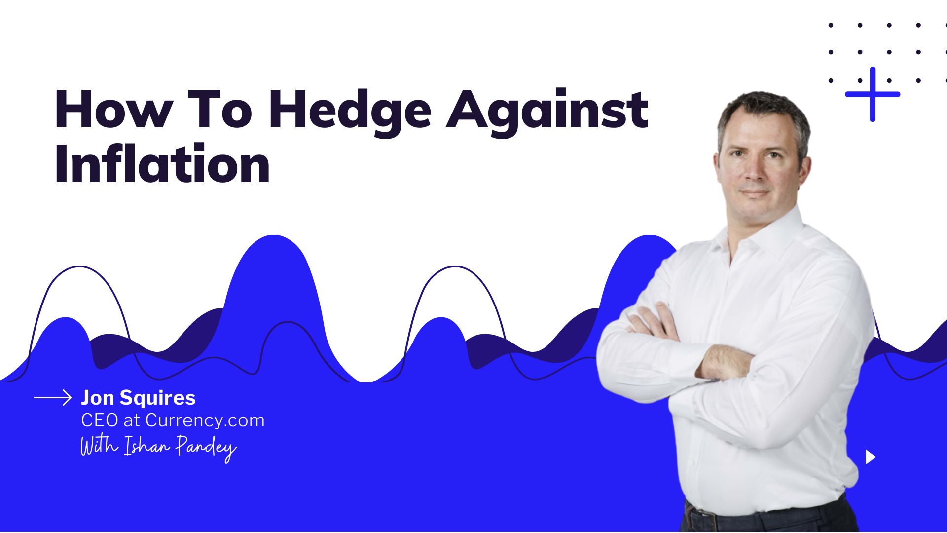 featured image - Jon Squires Interview: Key Tactics To Protect Yourself From Inflation