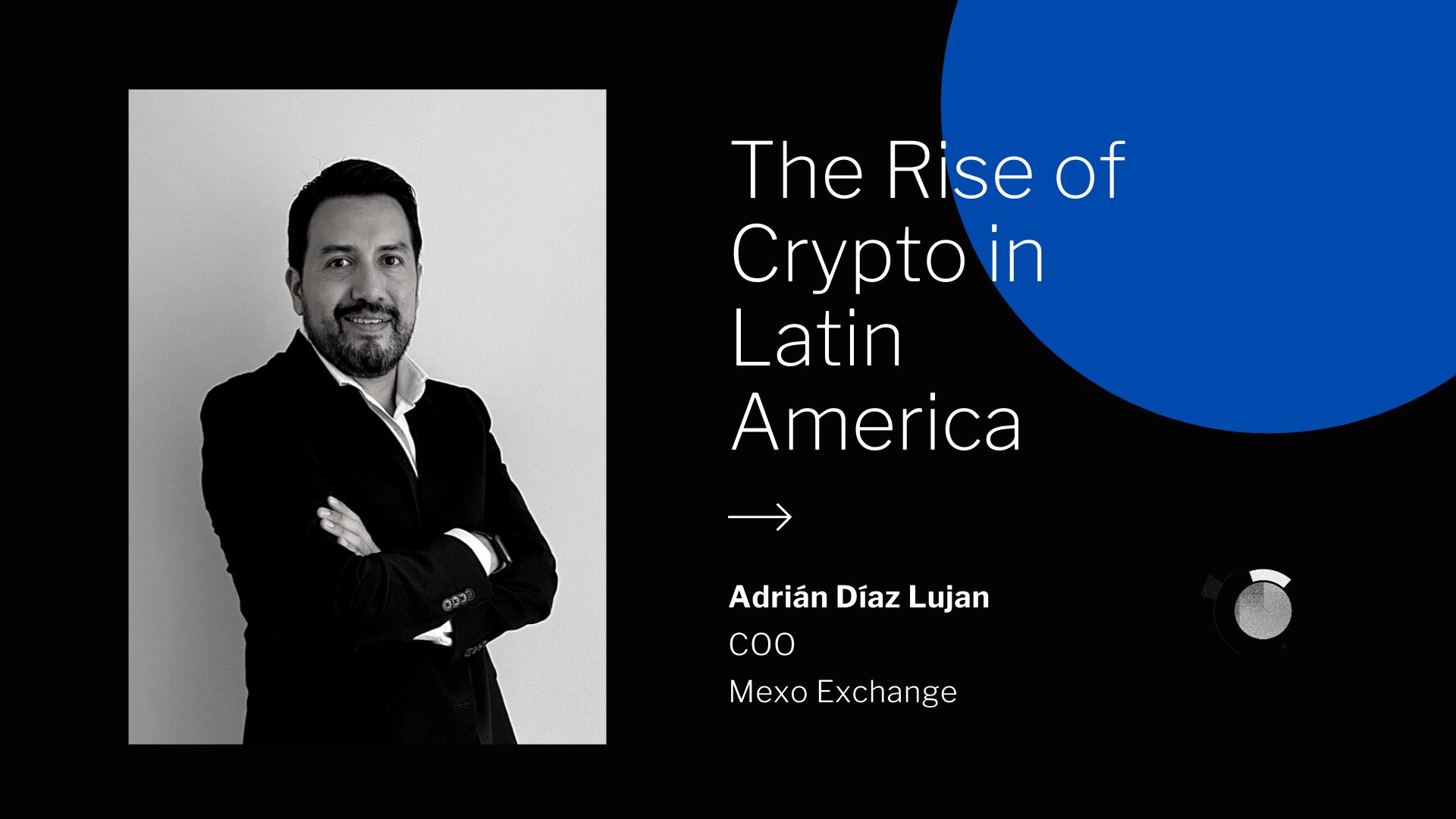 featured image - The Rise of Cryptocurrencies in Latin America: Interview