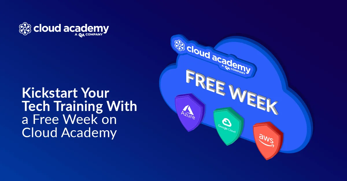 featured image - Get a Free Week on Cloud Academy To Kickstart Your Tech Training