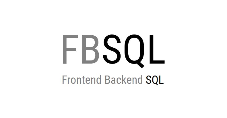 featured image - Introducing FBSQL: Frontend Backend SQL Server