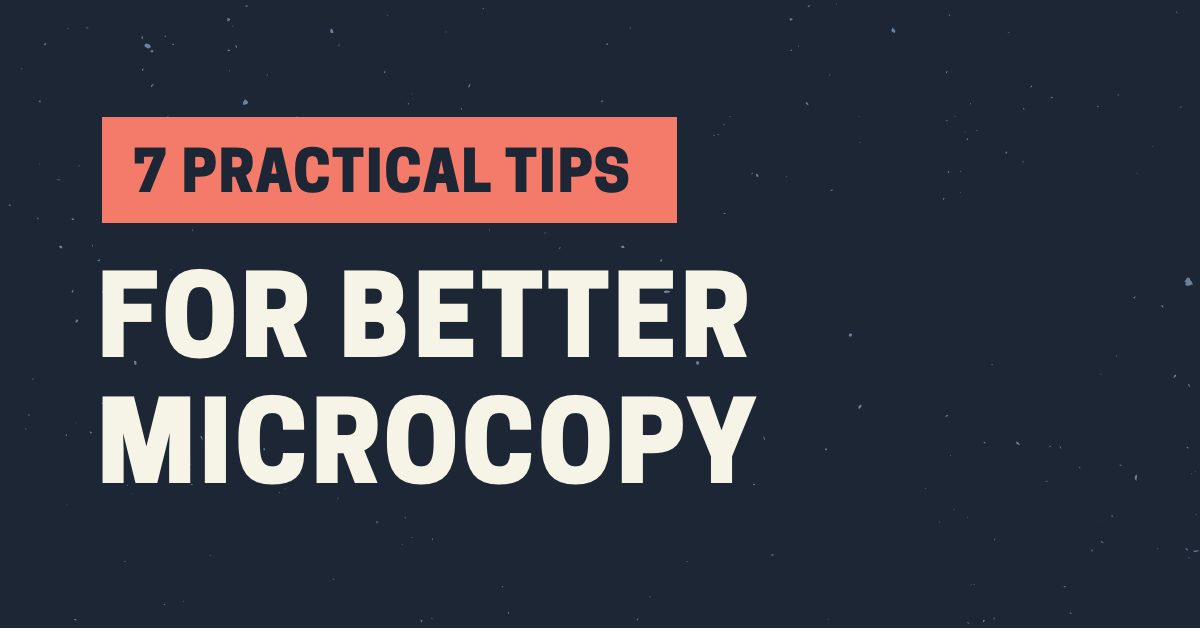 How To Make Marvelous Microcopy: 7 Surefire Tips